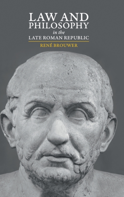 Law and Philosophy in the Late Roman Republic, Hardback Book