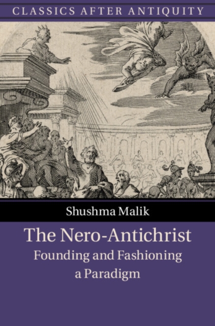 The Nero-Antichrist : Founding and Fashioning a Paradigm, Hardback Book