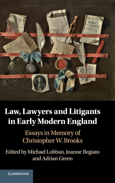 Law, Lawyers and Litigants in Early Modern England : Essays in Memory of Christopher W. Brooks, Hardback Book