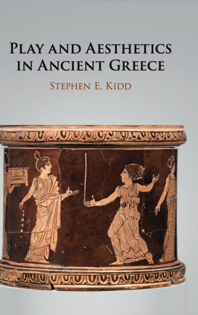 Play and Aesthetics in Ancient Greece, Hardback Book