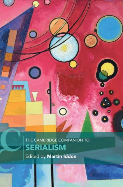 The Cambridge Companion to Serialism, Hardback Book