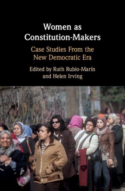 Women as Constitution-Makers : Case Studies from the New Democratic Era, Hardback Book