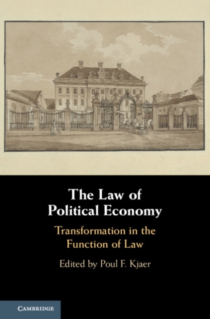 The Law of Political Economy : Transformation in the Function of Law, Hardback Book