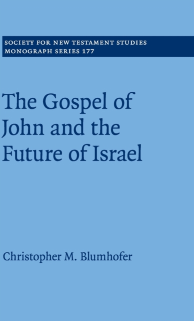 The Gospel of John and the Future of Israel, Hardback Book