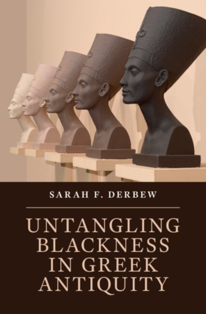 Untangling Blackness in Greek Antiquity, Hardback Book