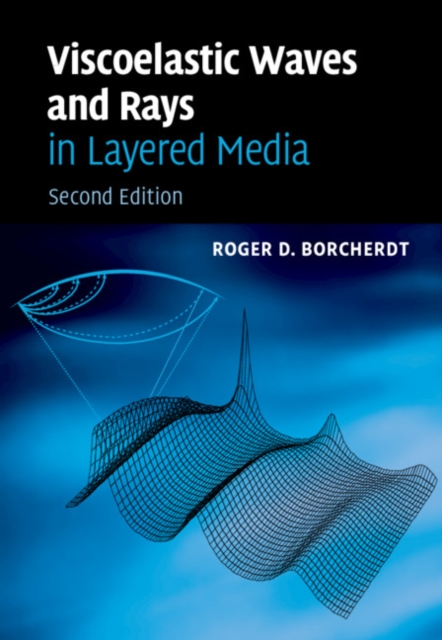 Viscoelastic Waves and Rays in Layered Media, Hardback Book