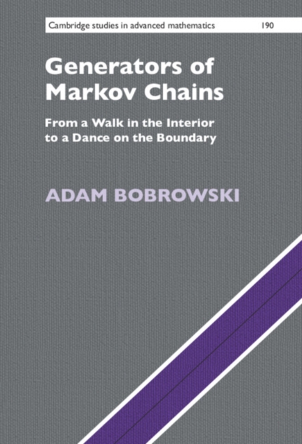 Generators of Markov Chains : From a Walk in the Interior to a Dance on the Boundary, Hardback Book