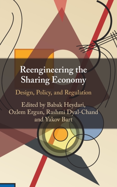 Reengineering the Sharing Economy : Design, Policy, and Regulation, Hardback Book