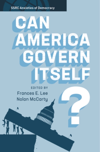Can America Govern Itself?, Hardback Book