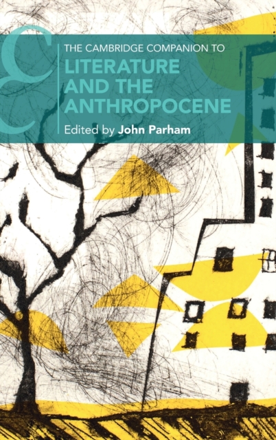 The Cambridge Companion to Literature and the Anthropocene, Hardback Book