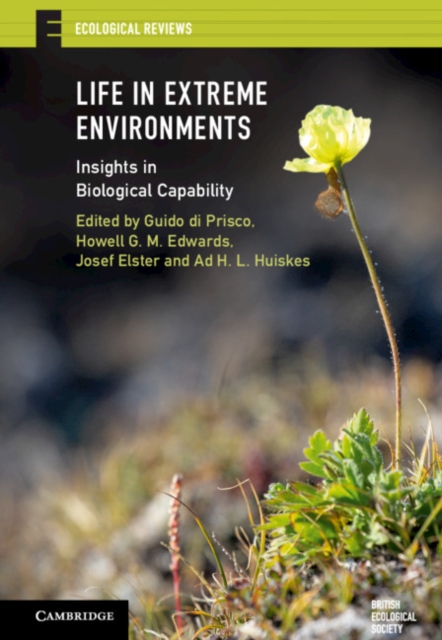 Life in Extreme Environments : Insights in Biological Capability, Hardback Book
