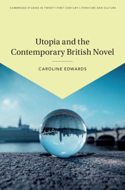 Utopia and the Contemporary British Novel, Hardback Book