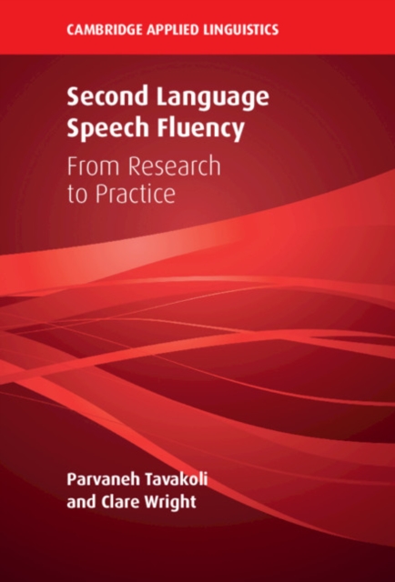 Second Language Speech Fluency : From Research to Practice, Hardback Book