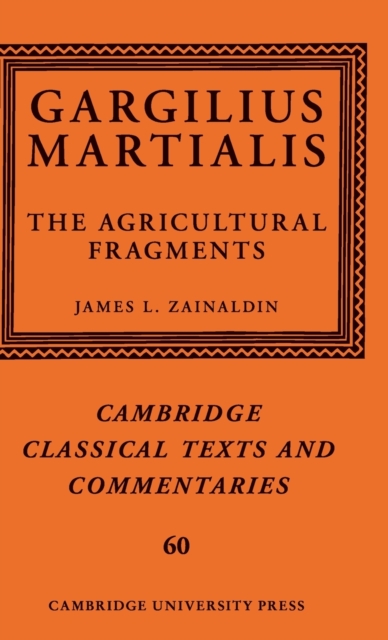 Gargilius Martialis: The Agricultural Fragments, Hardback Book