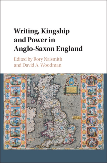 Writing, Kingship and Power in Anglo-Saxon England, EPUB eBook