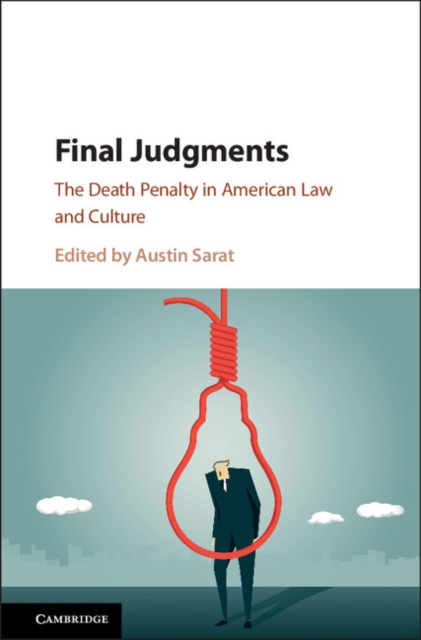 Final Judgments : The Death Penalty in American Law and Culture, EPUB eBook