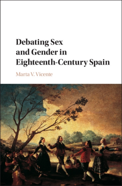 Debating Sex and Gender in Eighteenth-Century Spain, EPUB eBook