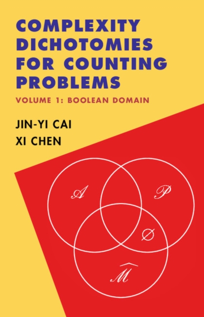 Complexity Dichotomies for Counting Problems: Volume 1, Boolean Domain, PDF eBook