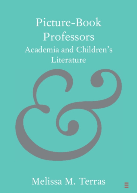 Picture-Book Professors : Academia and Children's Literature, EPUB eBook