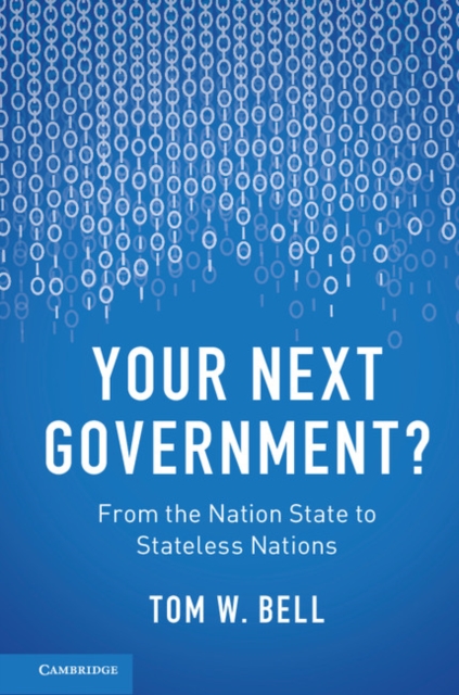 Your Next Government? : From the Nation State to Stateless Nations, EPUB eBook