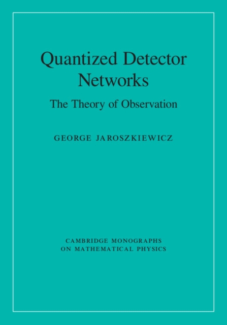 Quantized Detector Networks : The Theory of Observation, PDF eBook
