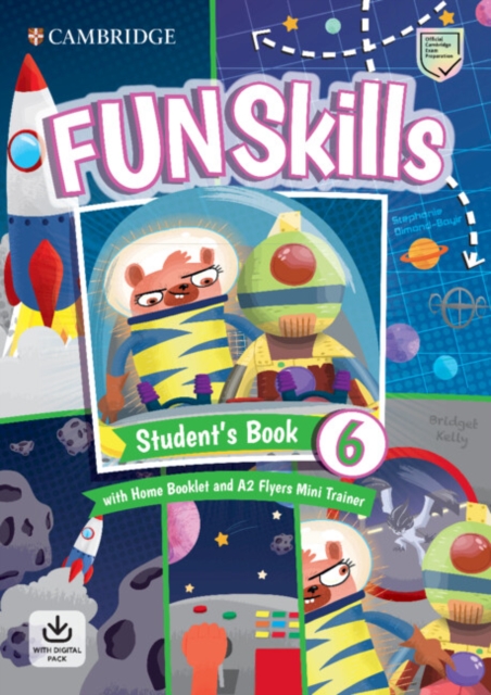 Fun Skills Level 6/Flyers Student’s Book with Home Booklet and Mini Trainer with Downloadable Audio, Multiple-component retail product Book