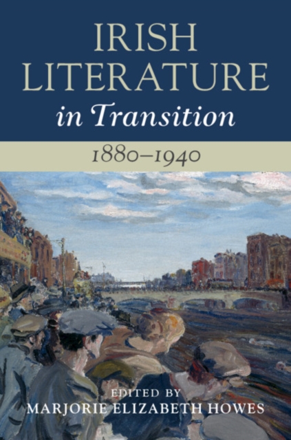 Irish Literature in Transition, 1880-1940: Volume 4, PDF eBook