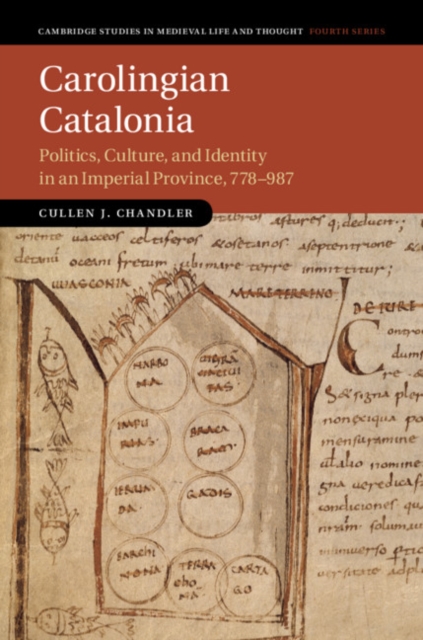 Carolingian Catalonia : Politics, Culture, and Identity in an Imperial Province, 778-987, PDF eBook