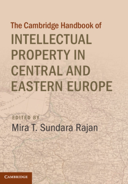 Cambridge Handbook of Intellectual Property in Central and Eastern Europe, EPUB eBook