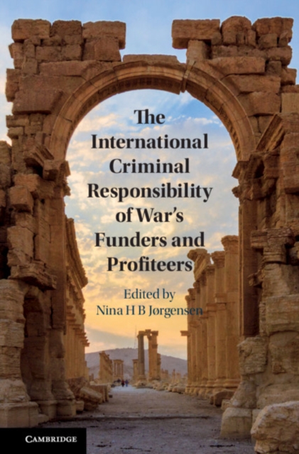 International Criminal Responsibility of War's Funders and Profiteers, PDF eBook