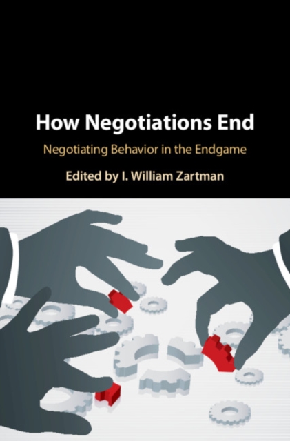 How Negotiations End : Negotiating Behavior in the Endgame, PDF eBook