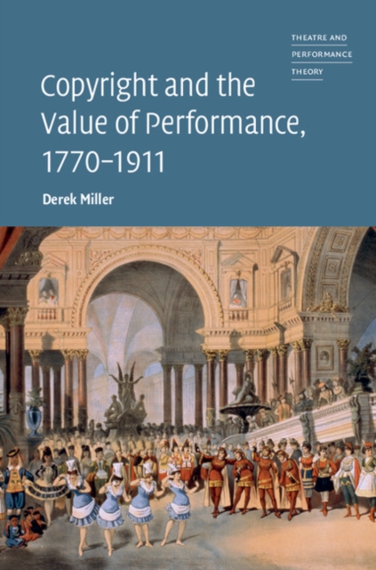 Copyright and the Value of Performance, 1770-1911, EPUB eBook