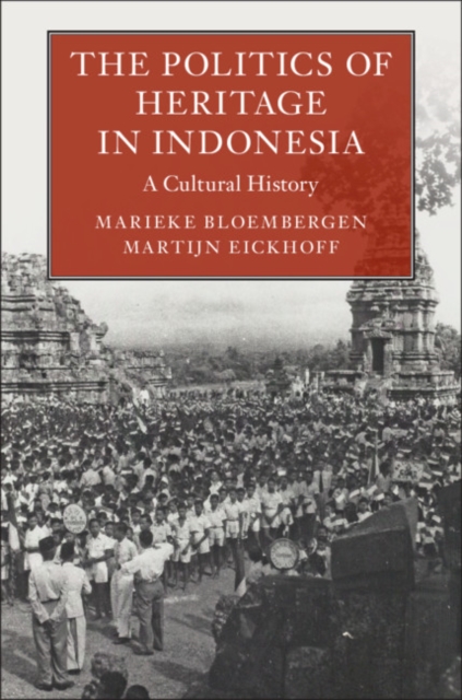 Politics of Heritage in Indonesia : A Cultural History, EPUB eBook