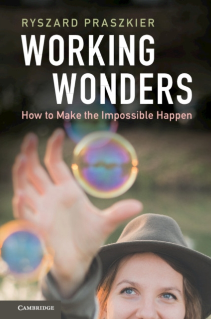 Working Wonders : How to Make the Impossible Happen, PDF eBook
