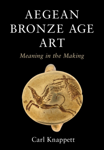 Aegean Bronze Age Art : Meaning in the Making, PDF eBook