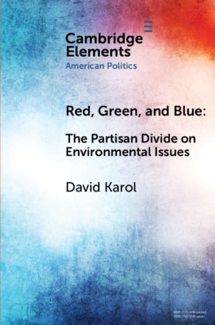 Red, Green, and Blue : The Partisan Divide on Environmental Issues, EPUB eBook