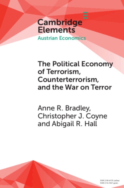 The Political Economy of Terrorism, Counterterrorism, and the War on Terror, EPUB eBook