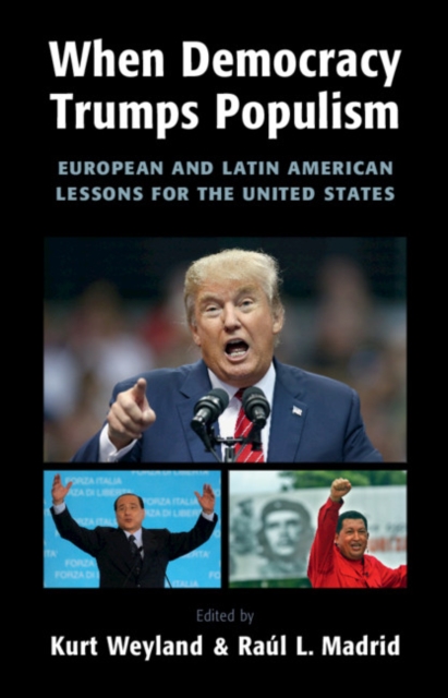 When Democracy Trumps Populism : European and Latin American Lessons for the United States, EPUB eBook