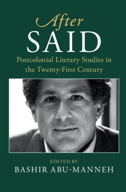 After Said : Postcolonial Literary Studies in the Twenty-First Century, PDF eBook