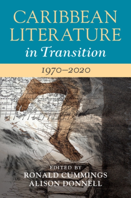 Caribbean Literature in Transition, 1970-2020: Volume 3, EPUB eBook