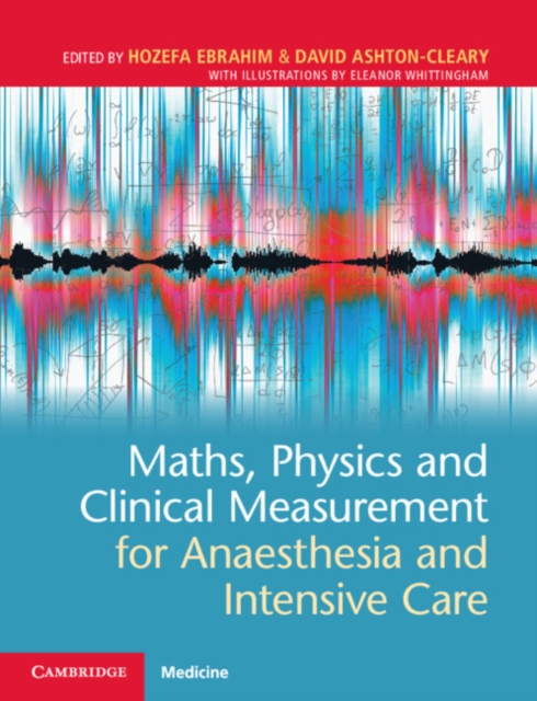 Maths, Physics and Clinical Measurement for Anaesthesia and Intensive Care, EPUB eBook
