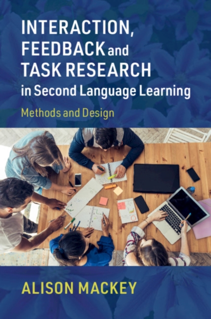 Interaction, Feedback and Task Research in Second Language Learning : Methods and Design, PDF eBook