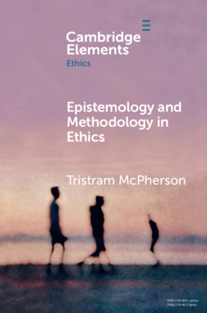Epistemology and Methodology in Ethics, PDF eBook