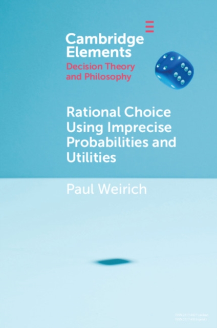 Rational Choice Using Imprecise Probabilities and Utilities, PDF eBook
