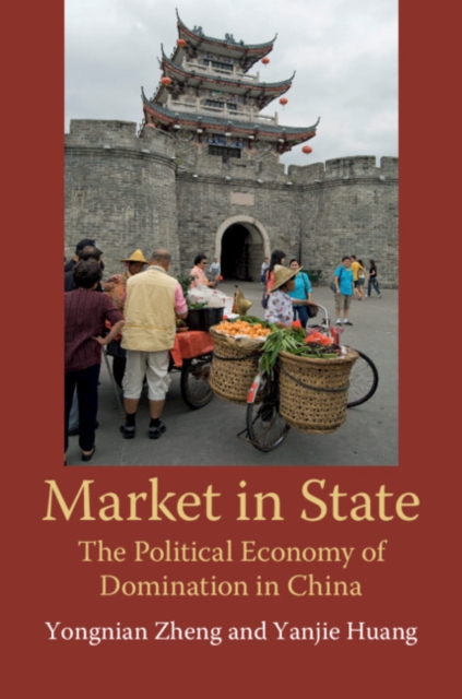 Market in State : The Political Economy of Domination in China, EPUB eBook
