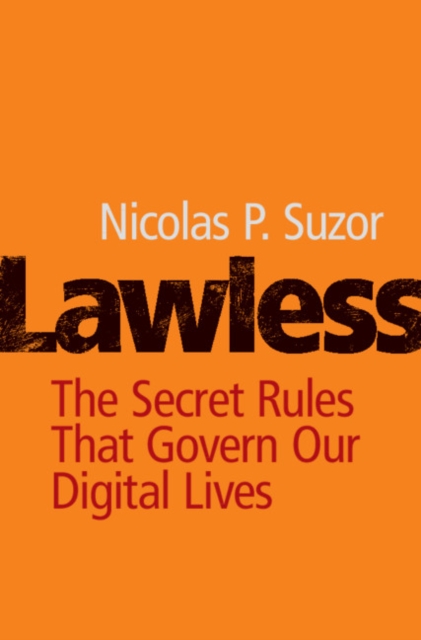 Lawless : The Secret Rules That Govern our Digital Lives, EPUB eBook