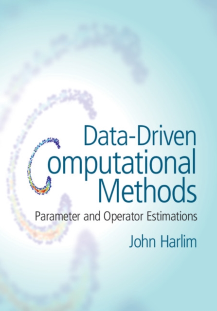 Data-Driven Computational Methods : Parameter and Operator Estimations, PDF eBook