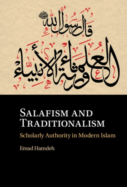 Salafism and Traditionalism : Scholarly Authority in Modern Islam, EPUB eBook