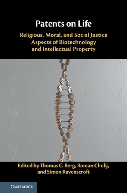 Patents on Life : Religious, Moral, and Social Justice Aspects of Biotechnology and Intellectual Property, EPUB eBook