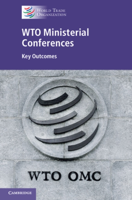 WTO Ministerial Conferences : Key Outcomes, PDF eBook